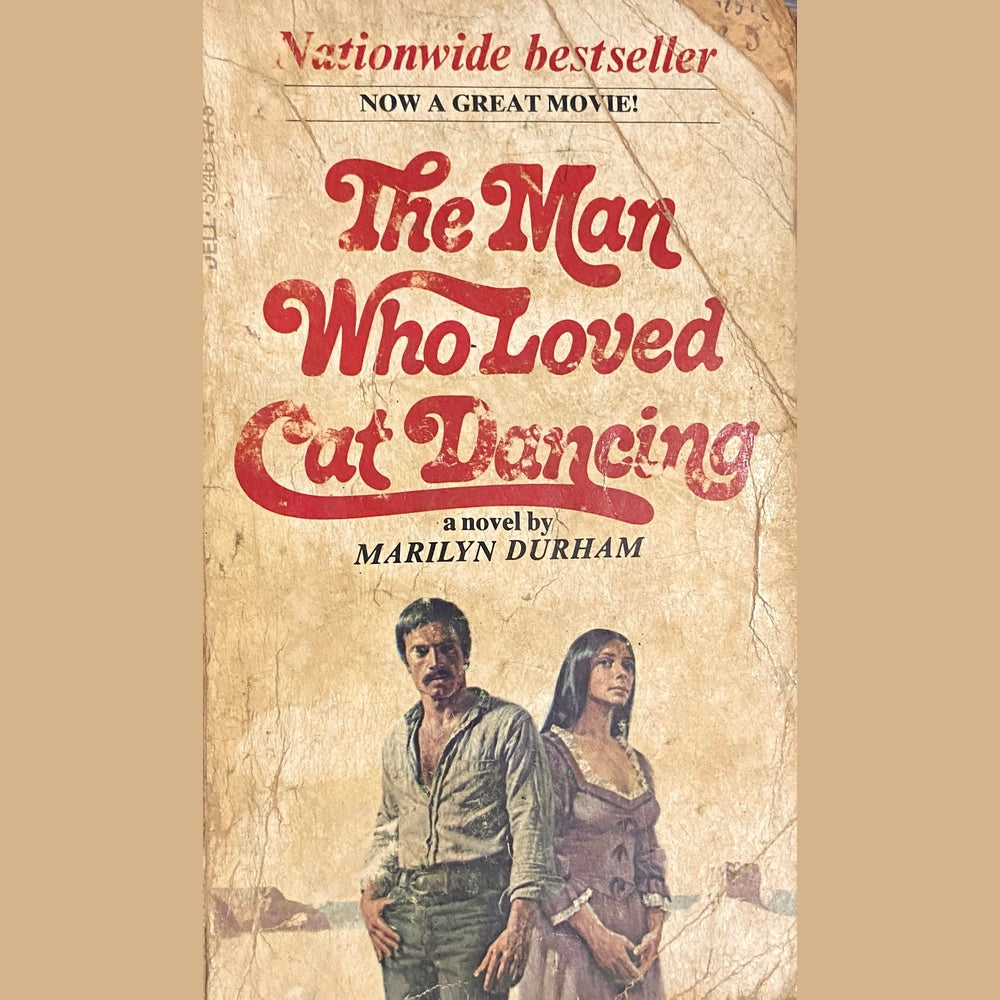 The Man Who Loved Cat Dancing by Marilyn Durham