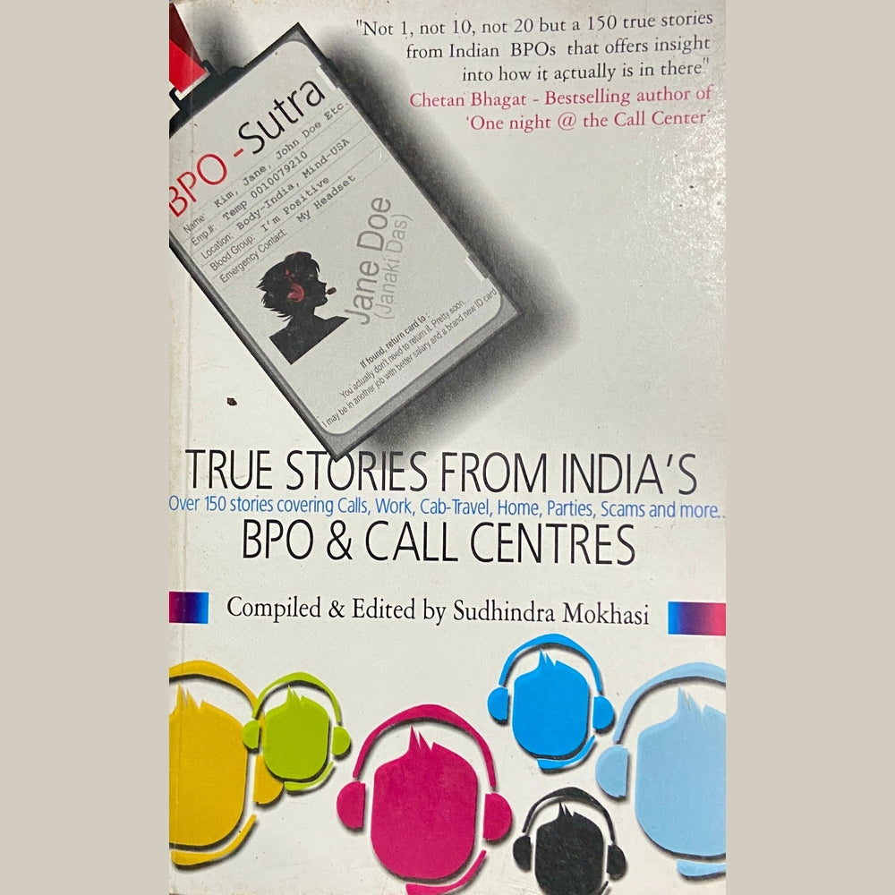 True Stories From India's BPO and Call Centres by Suhhindra Mokhasi