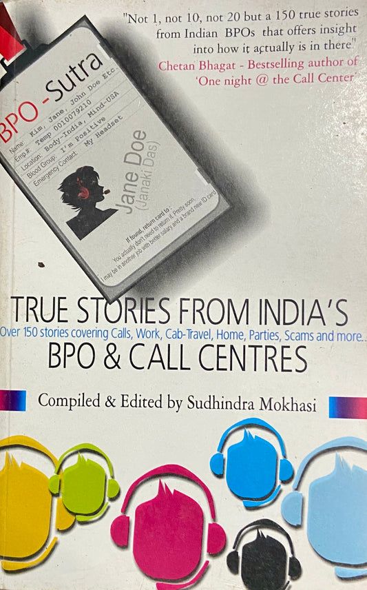 True Stories From India's BPO and Call Centres by Suhhindra Mokhasi