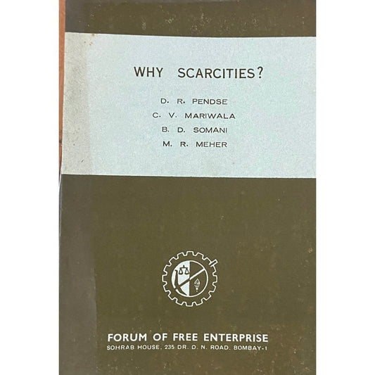 Why Scarcities? D R Pendse and Others
