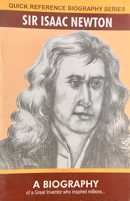 Sir Issac Newton - A Biography