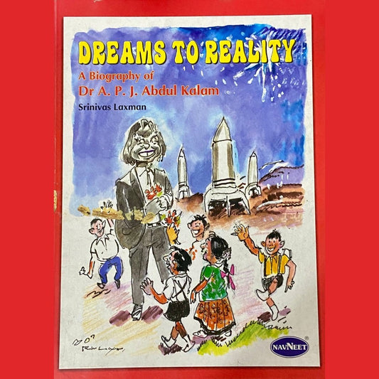 Dreams to Reality - A P J Abdul Kalam by Srinivas Laxman (D)