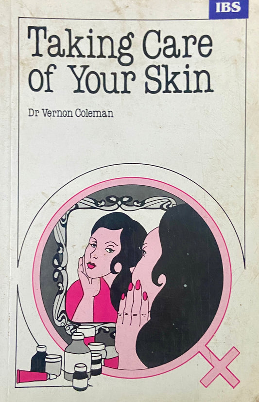 Taking Care of Your Skin by Dr Vernon Coleman