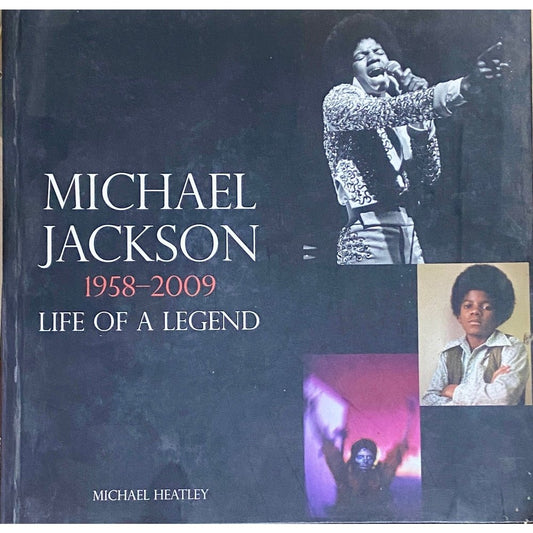 Michael Jackson 1958-2009 Life of a Legend by Michael Heatley
