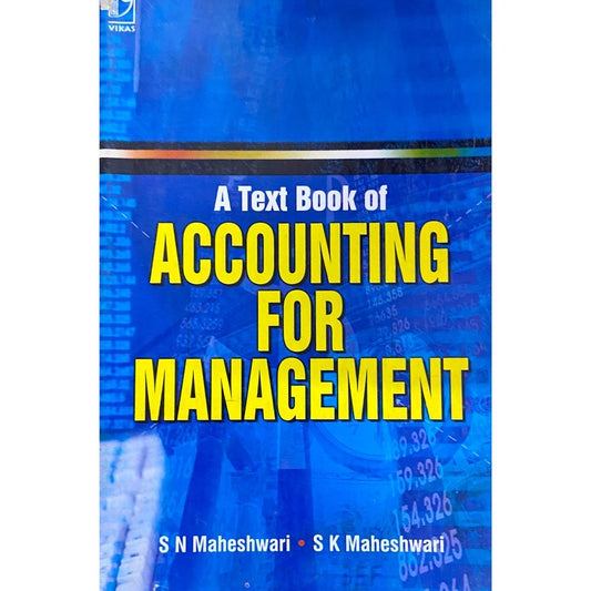 A Text Book of Accounting by S N Maheshwari, S K Maheshwari