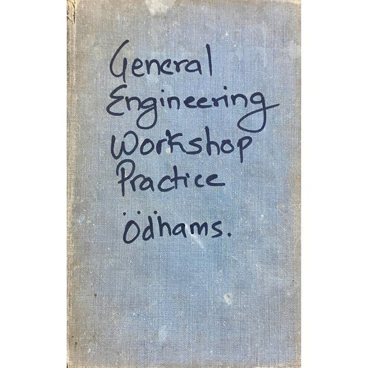 General Engineering Workshop Practice by Odhams Press