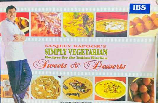 Simply Vegetarian - Sweets & Desserts by Sanjeev Kapoor