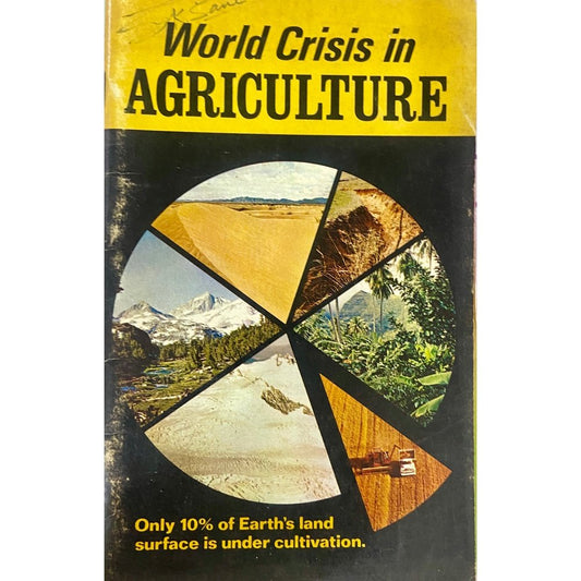 World Crisis in Agriculture by Dale Shurter