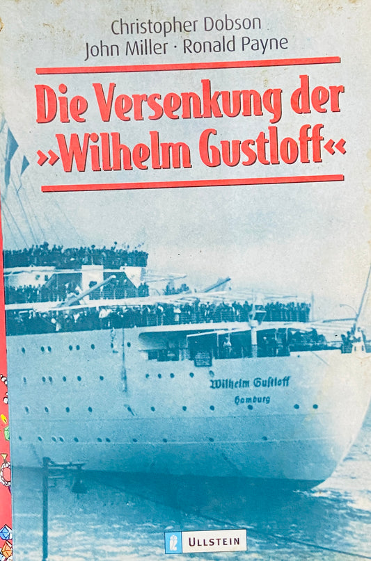 Die Versenkung Der Wilhelm Gustloff by Christopher Dobson
