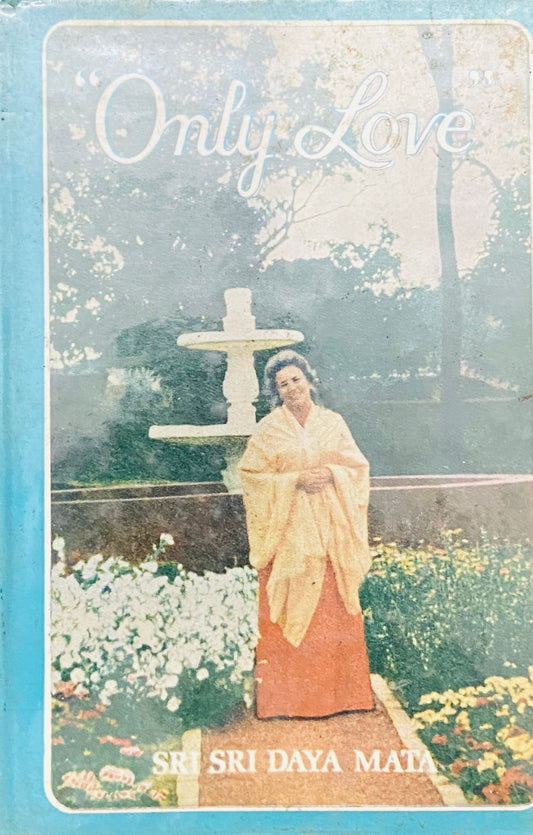 Only Love by Sri Sri Daya Mata