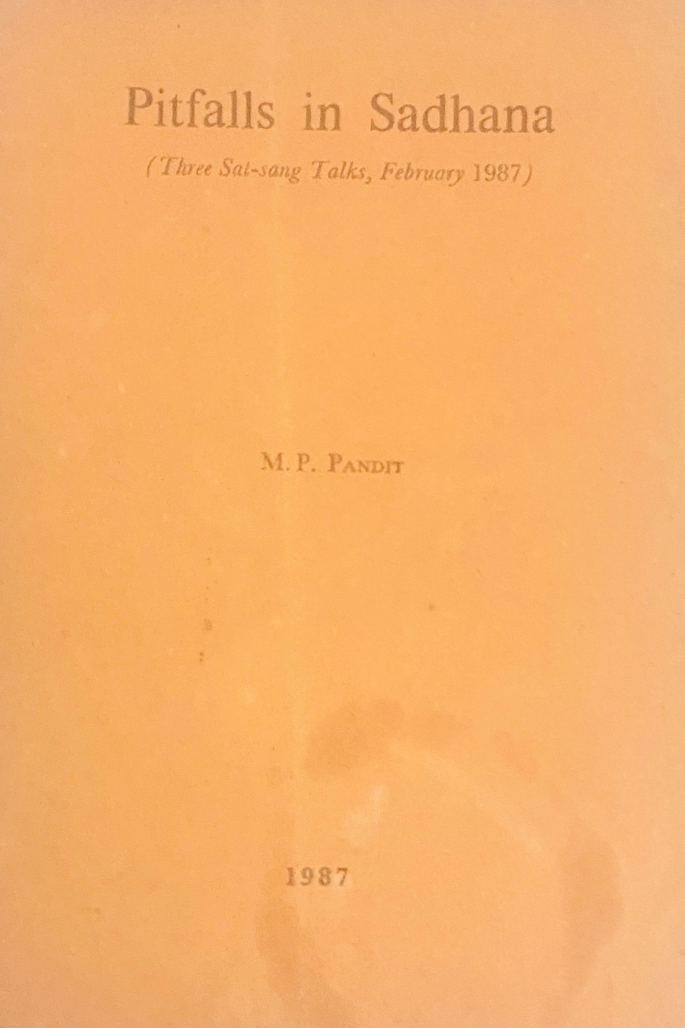 Pitfalls in Sadhana by M P Pandit