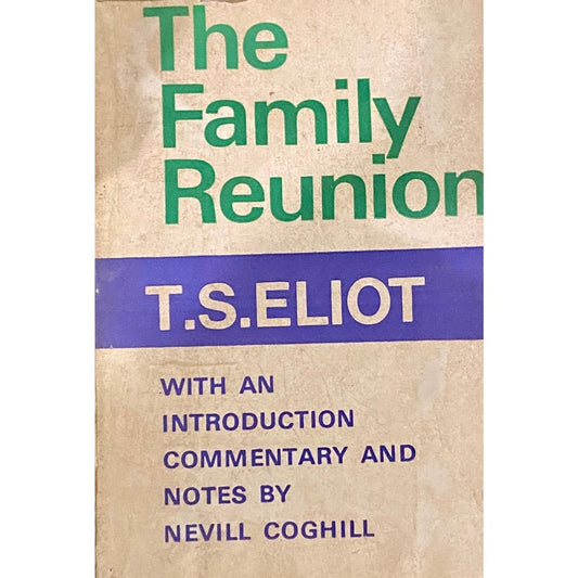 The Family Reunion by T S Eliot