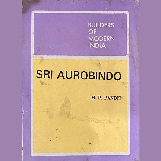 Sri Aurobindo by M P Pandit