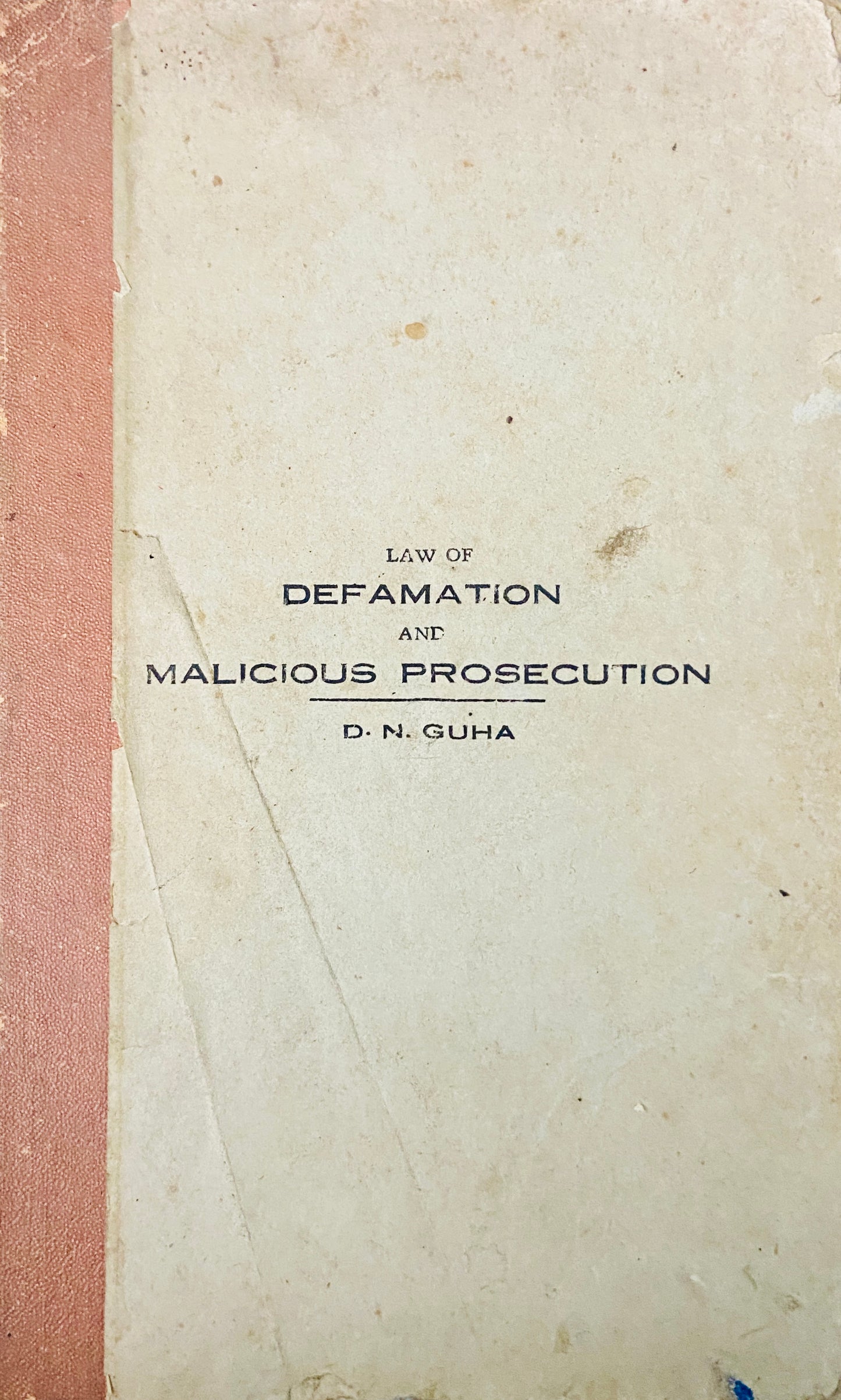 Law of Defamation And Malicious Prosecution by D N Guha