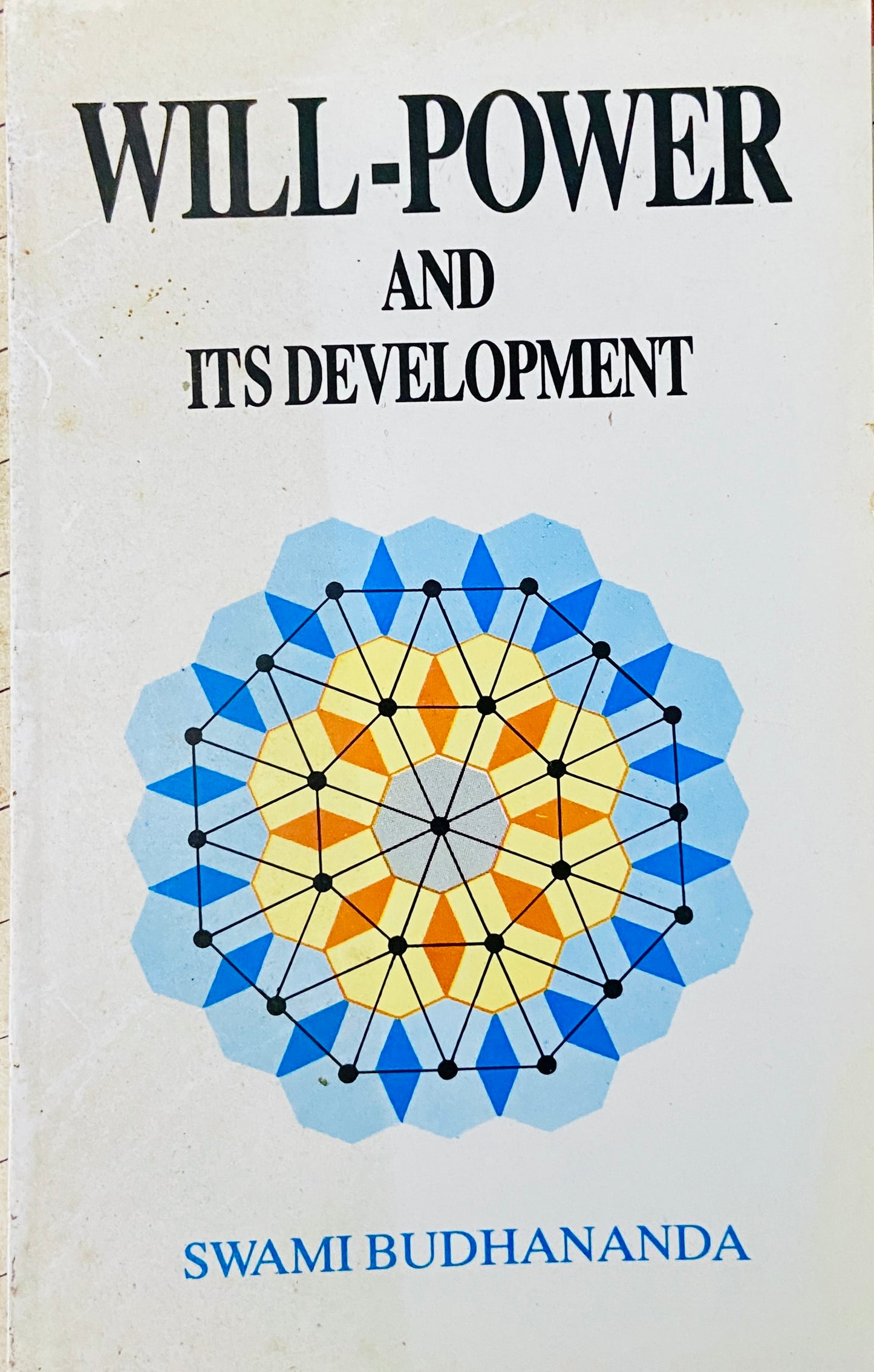 Will Power And Its Development by Swami Buhdananda (S)