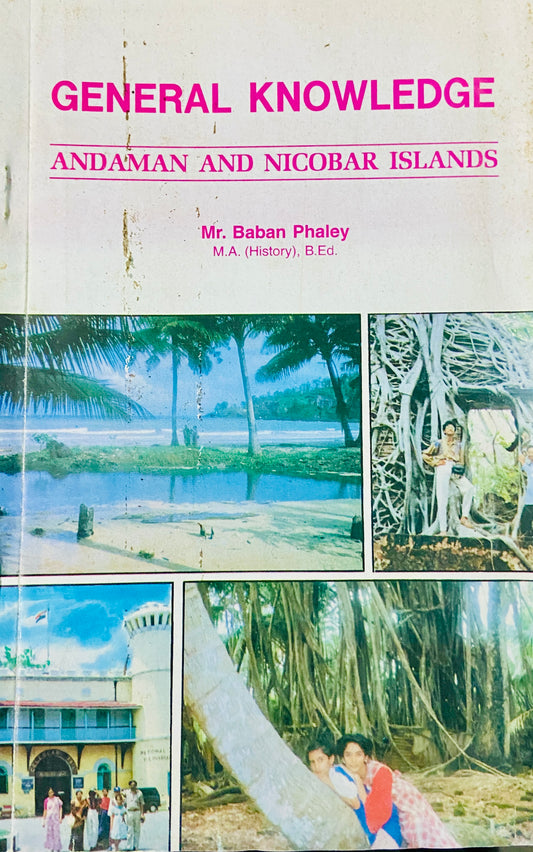 General Knowledge - Andaman and Nicobar Islands by Mr Baban Phaley