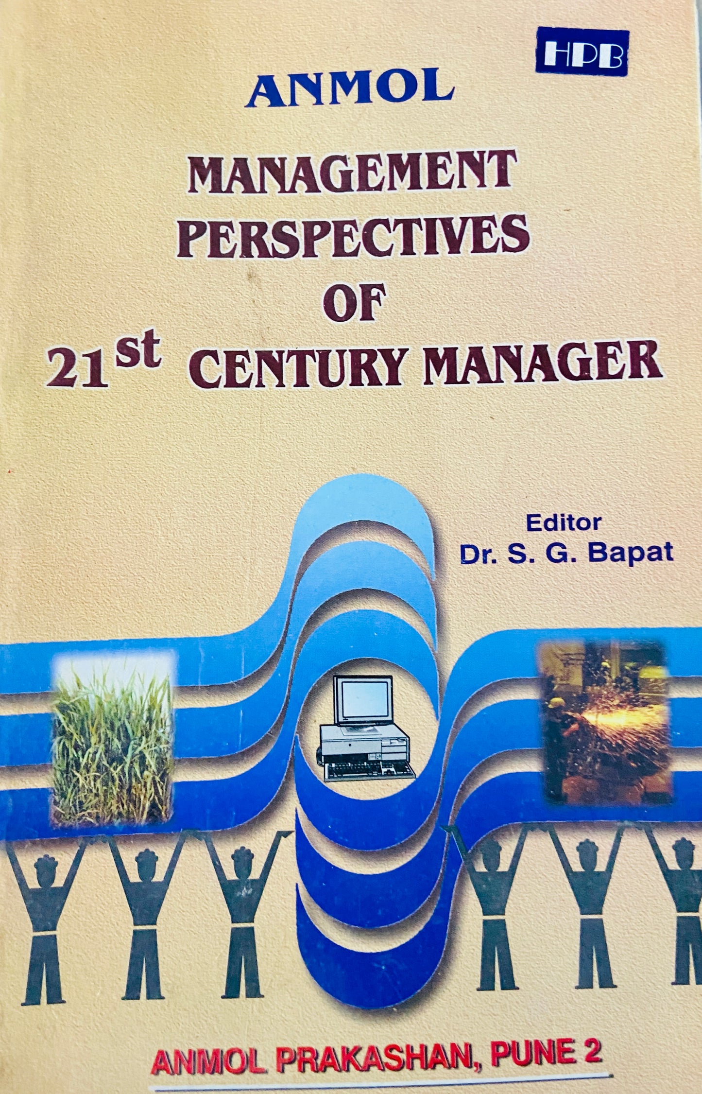 Management Perspectives of 21st Century Manager by Dr S G Bapat