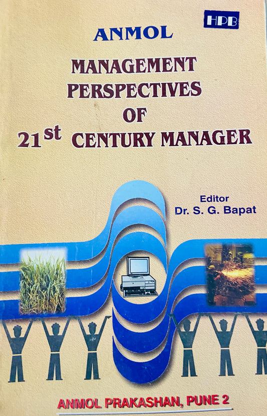 Management Perspectives of 21st Century Manager by Dr S G Bapat