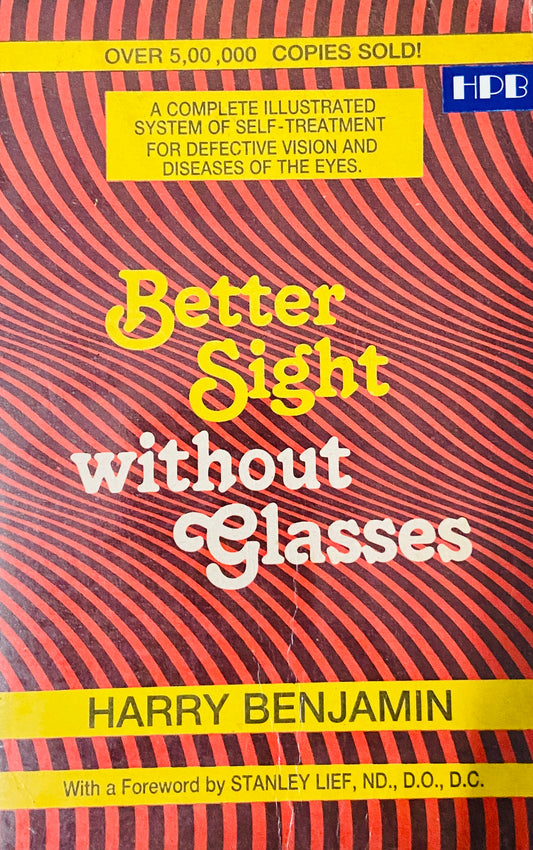 Better Sight Without Glasses by Harry Benjamin