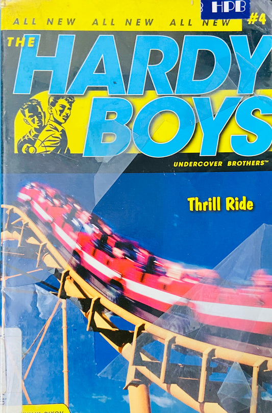 The Hardy Boys - Thrill Ride by Franklin Dixon