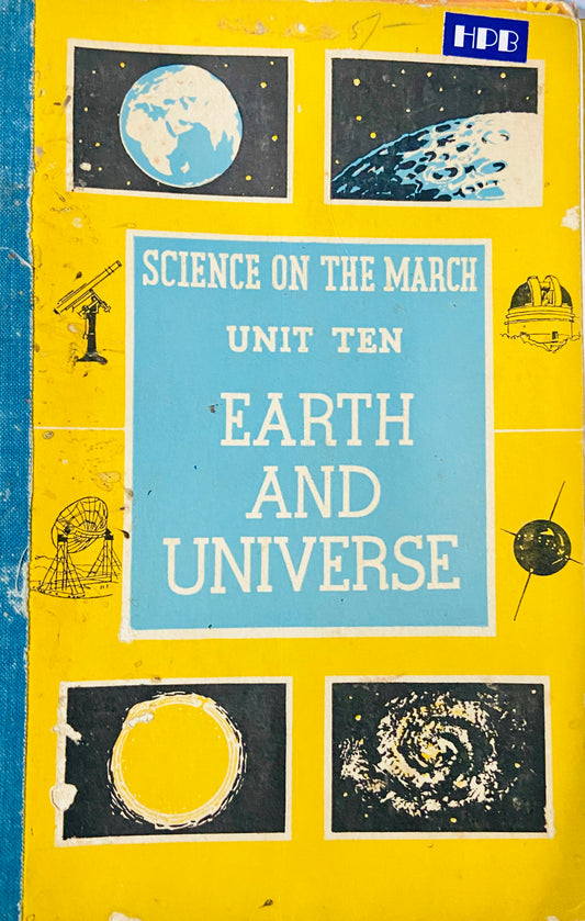 Science on the March Unit Ten - Earth and Universe