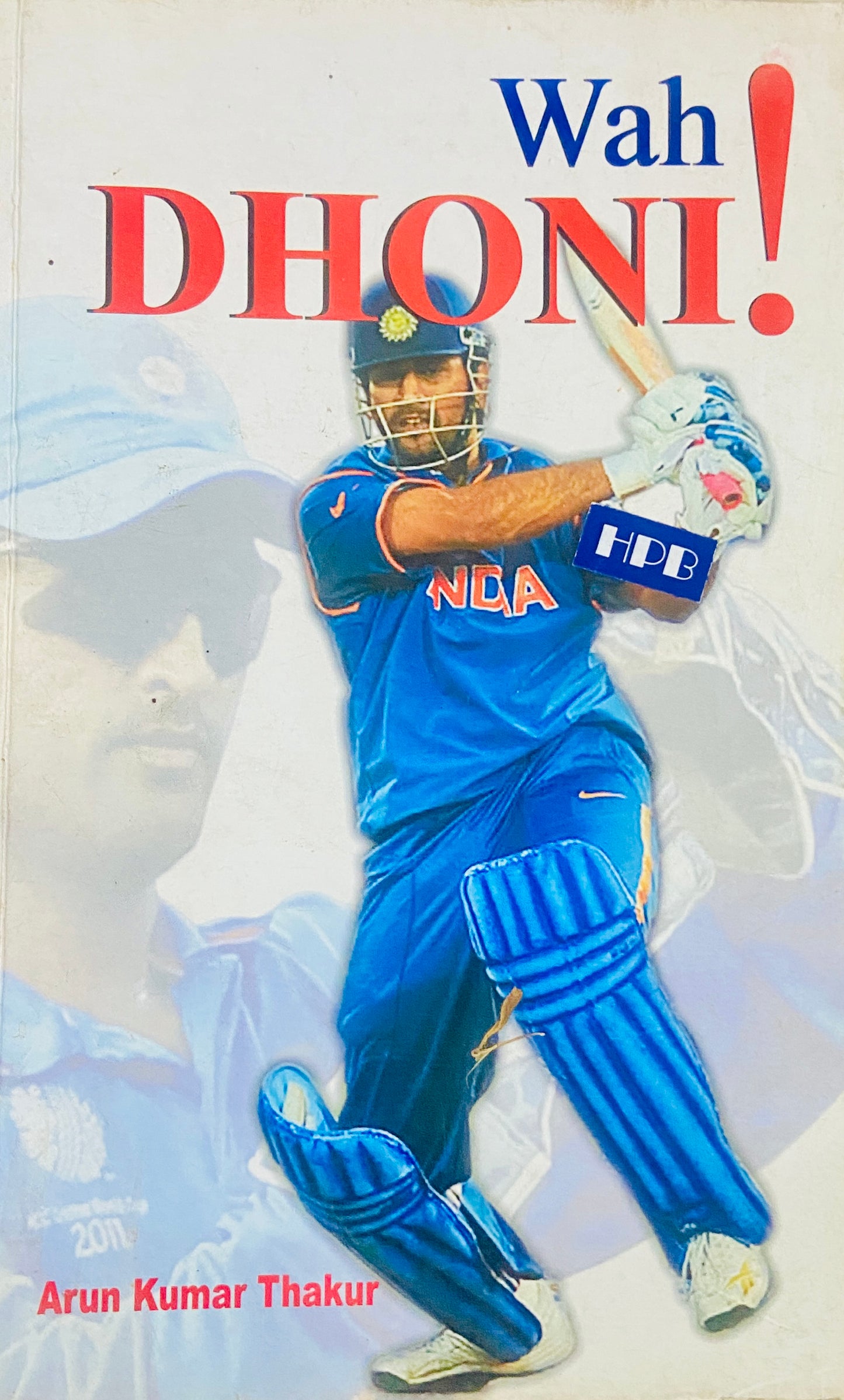 Wah Dhoni by Arun Kumar Thakur