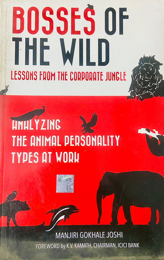 Bosses of The Wild - Lessons from the Corporate Jungle by Manjiri Gokhale Joshi