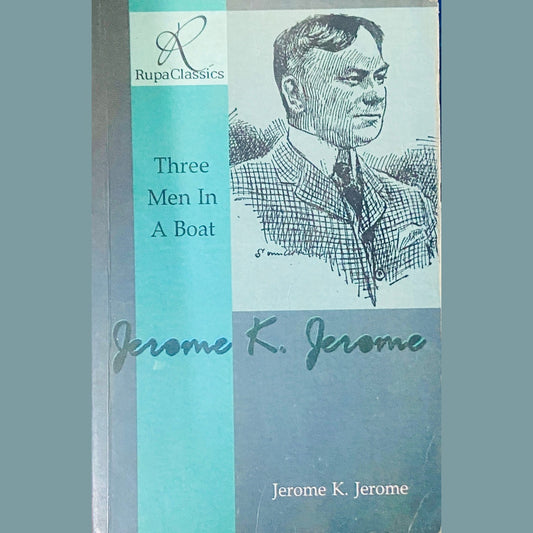 Three Men In a Boat by Jerome K Jerome