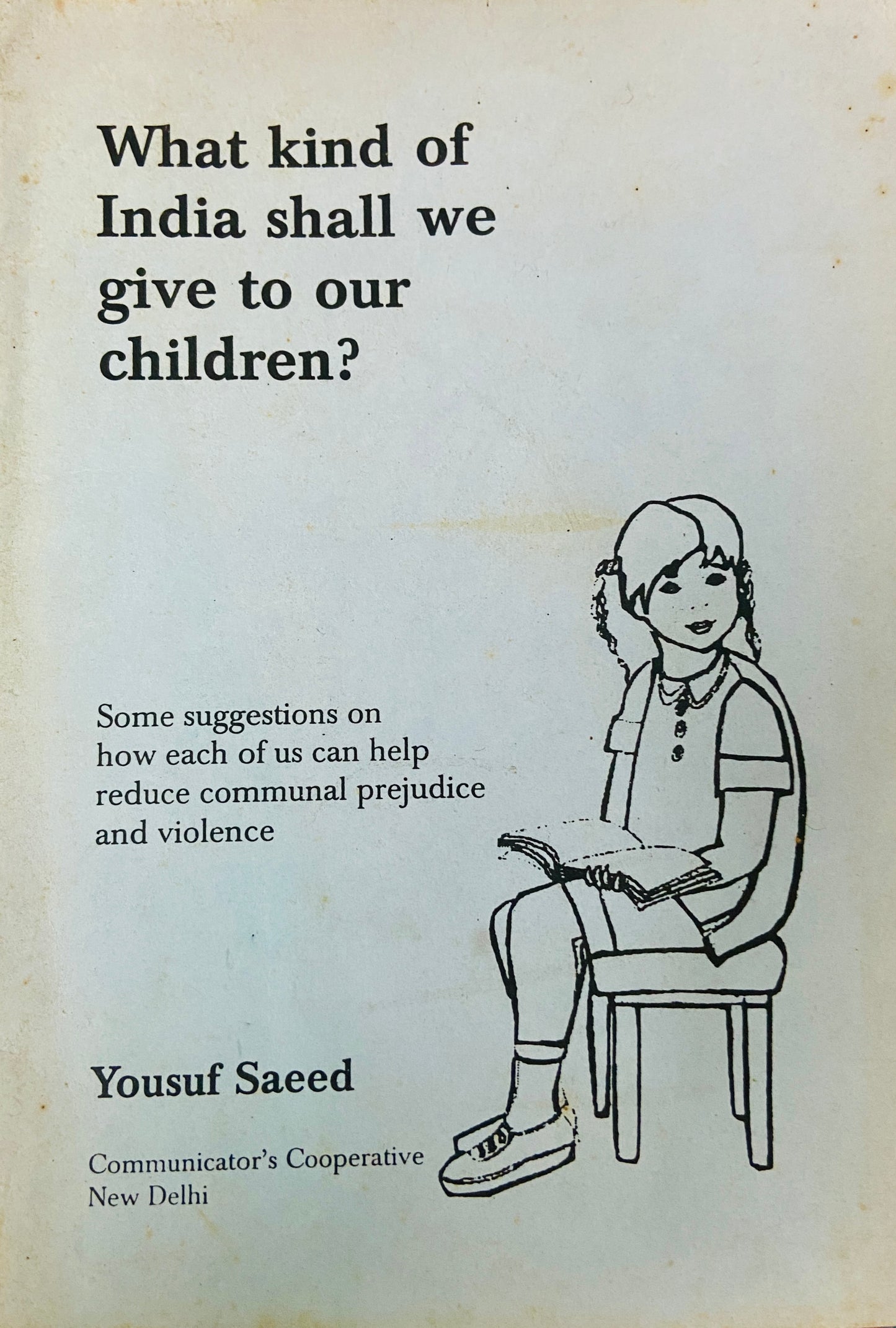 What Kind of India Shall We Give to Our Children by Yousuf Saeed