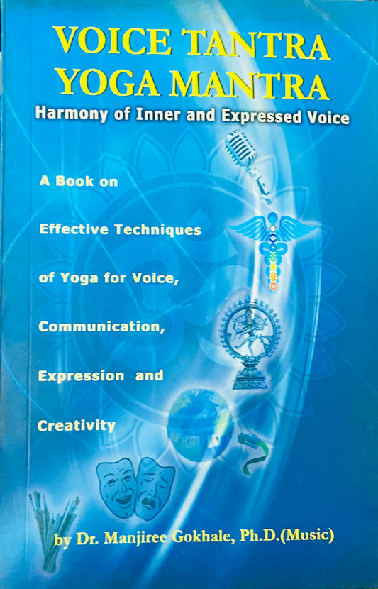 Voice Tantra Yoga Mantra by Dr Manjiree Gokhale
