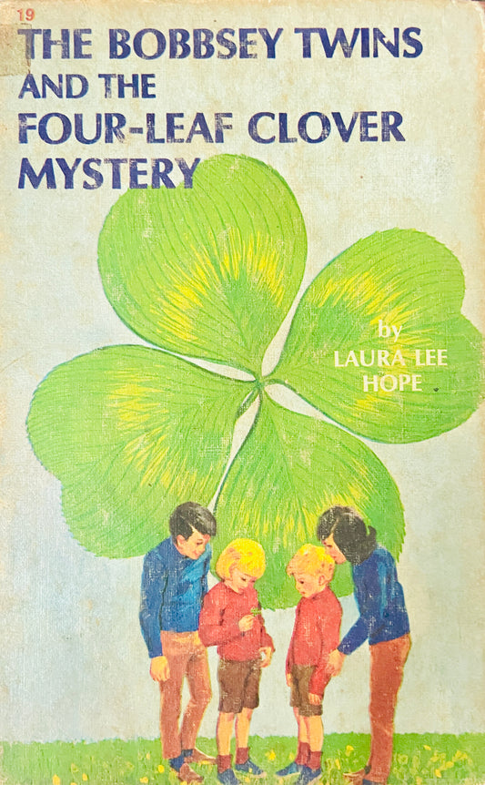THE BOBBSEY TWINS AND THE FOUR -LEAF CLOVER MYSTRY BY LAURA LEE HOPE