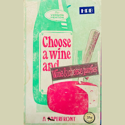 Choose a Wine - Wine and Cheese Parties by Vernon Heaton