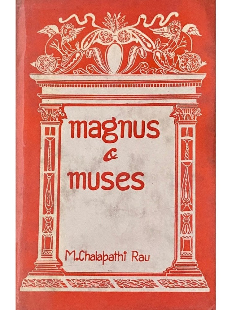 Magnus and Muses by M Chalapathi Rau
