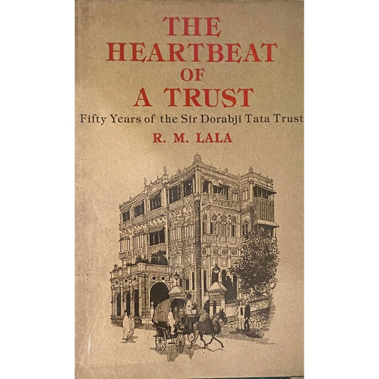The Hearbeat of A Trust by R M Lala