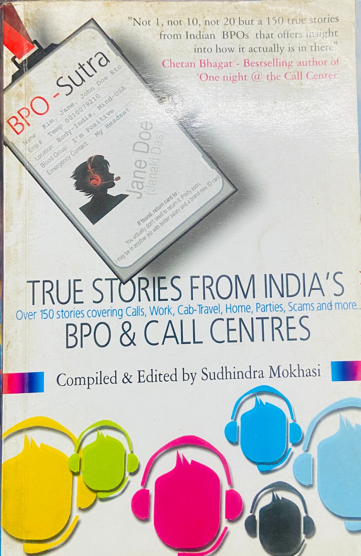 True Stories from India's BPO and Call Centres by Sudhindra Mokhasi