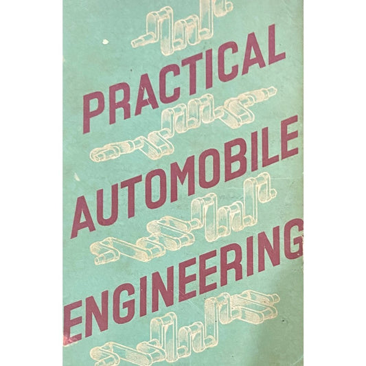 Practical Automobile Engineering by Staton Abbey (1965)