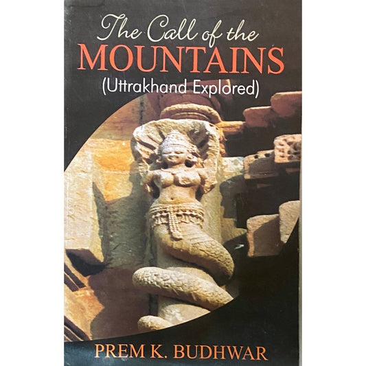 The Call of The Mountains by Prem K Budhwar
