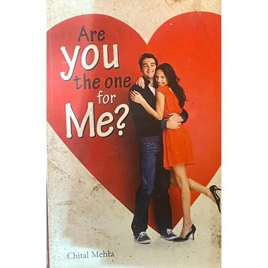 Are You The One For Me by Chital Mehta