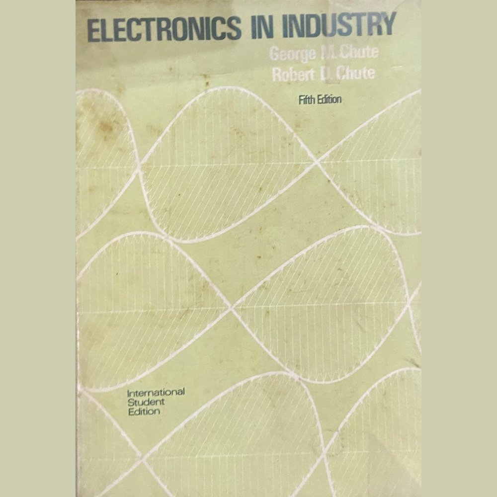 Electronics in Industry by George Chute, Robert Chute