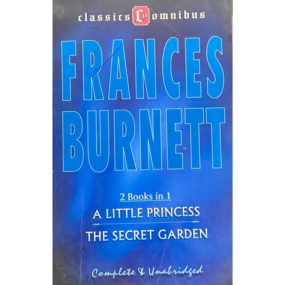 A Little Princess & The Secret Garden by Frances Burnett