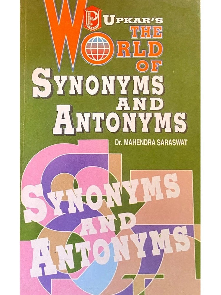 The world of Synonyms and Antonyms by Dr Mahendra Saraswat