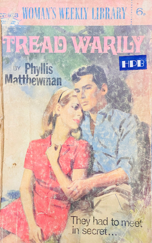 Tread Warily by Phyllis Matthewman