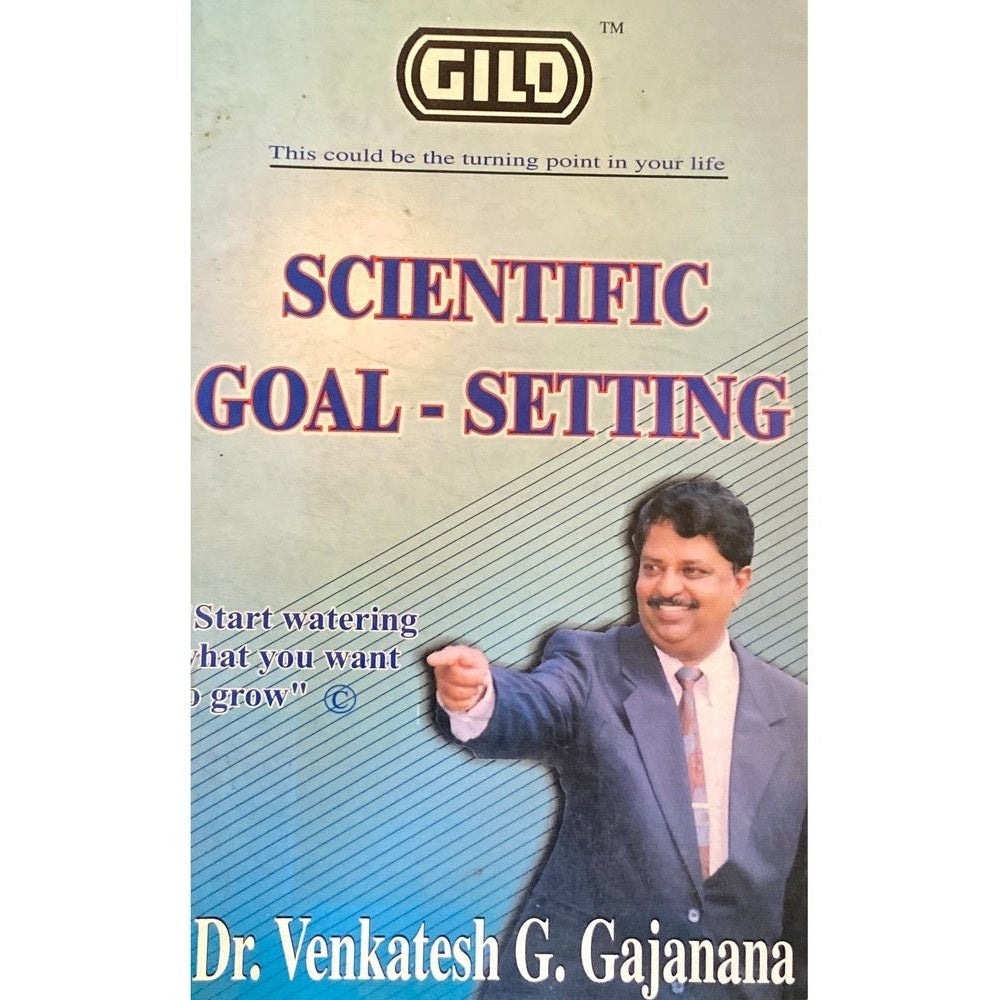 Scientific Goal Setting by Dr Venkatesh C Gajanana