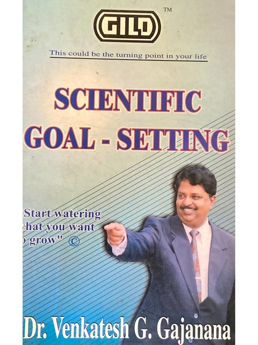 Scientific Goal Setting by Dr Venkatesh C Gajanana