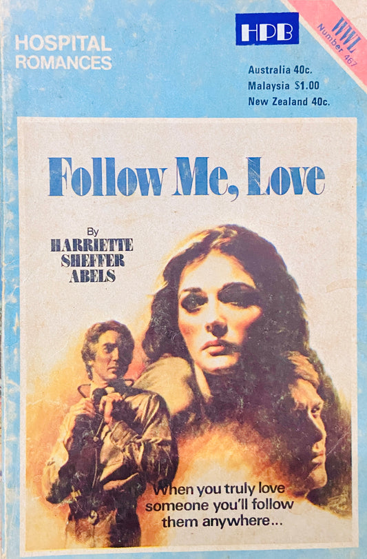 Follow Me, Love by Harriette Sheffer Abels