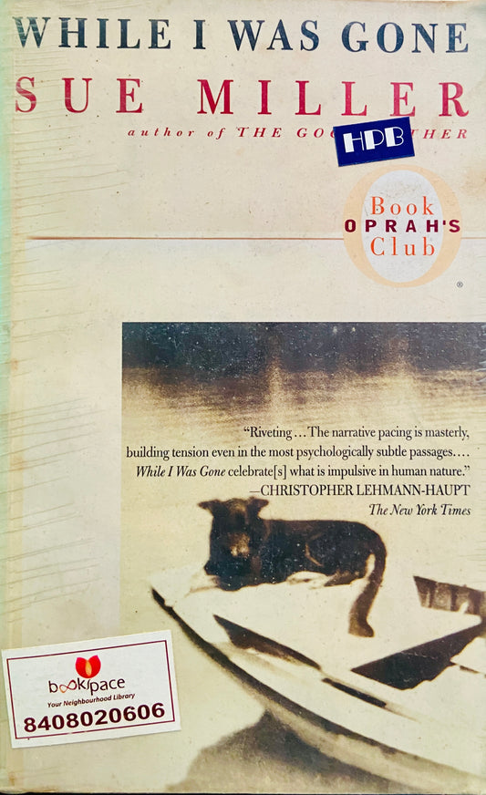 When I Was Gone by Sue Miller