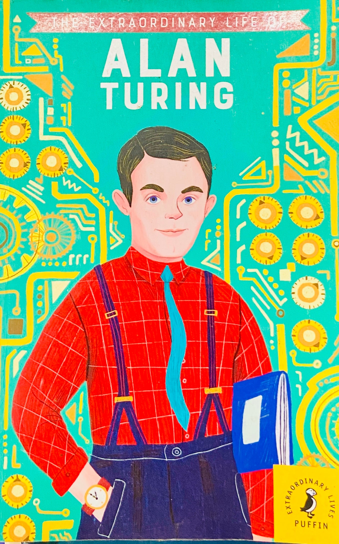 The Extraordinary Life of Alan Turing