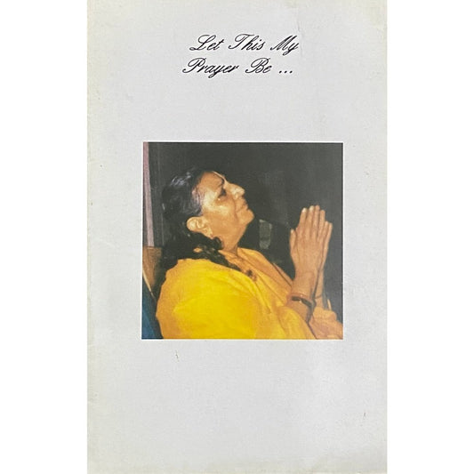 Let This My Prayer Be