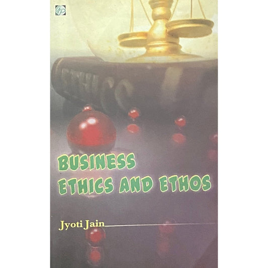 Business and Ethos by Jyoti Jain