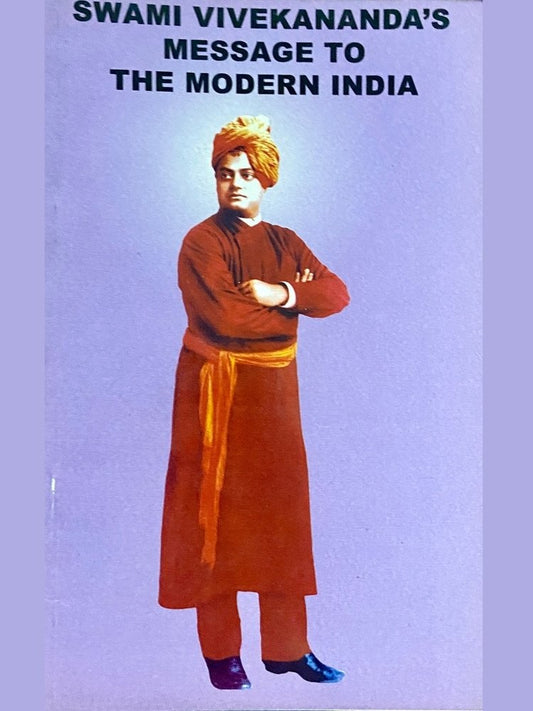 Swami Vivekananda's Message to The Modern India